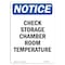 Signmission OSHA Notice Sign, Check Storage Chamber Room Temperature, 14in X 10in Decal, 10" W, 14" H, Portrait OS-NS-D-1014-V-10551 - alternate 1